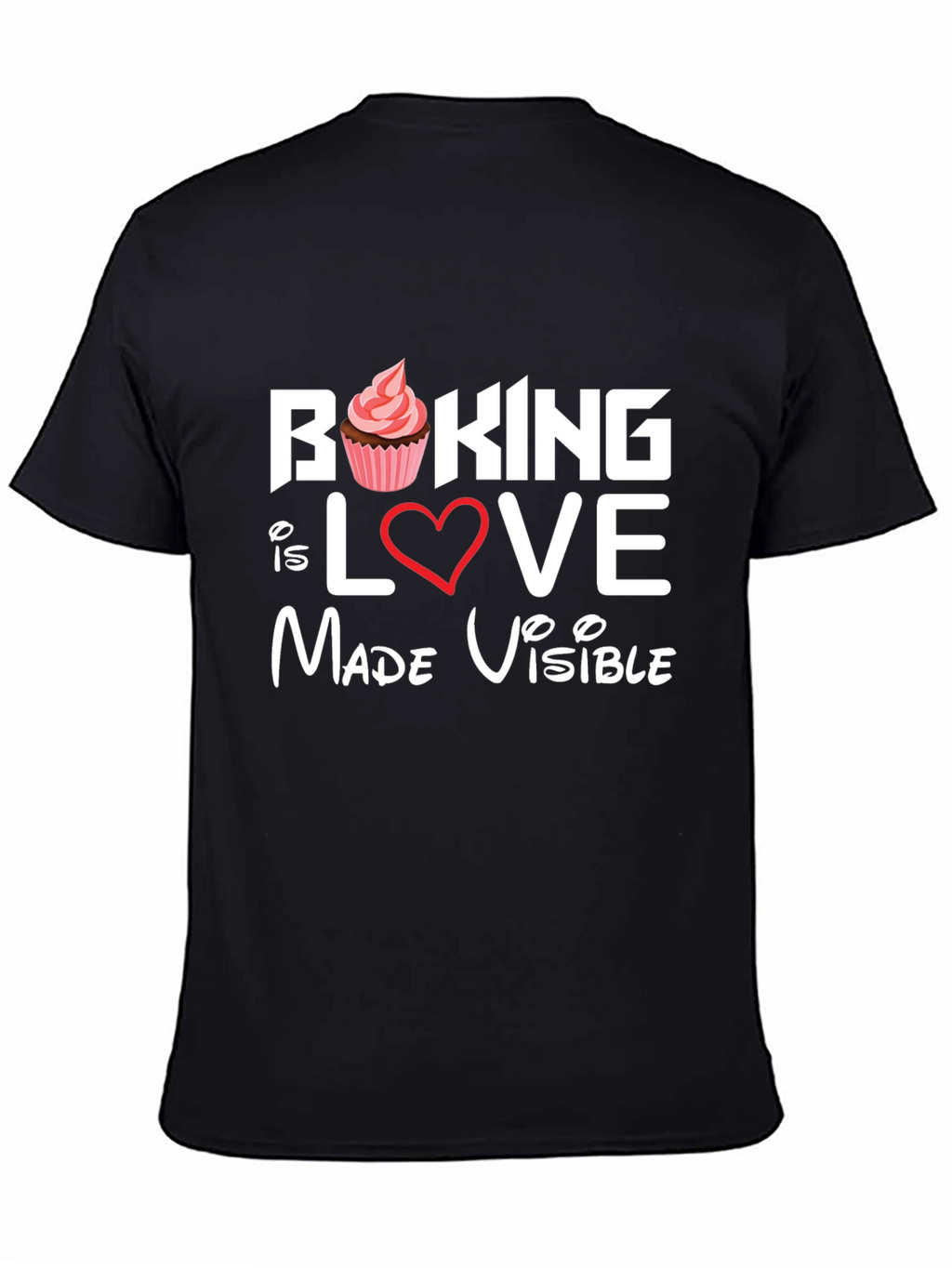 Baking is Love Made Visible Graphic Tee