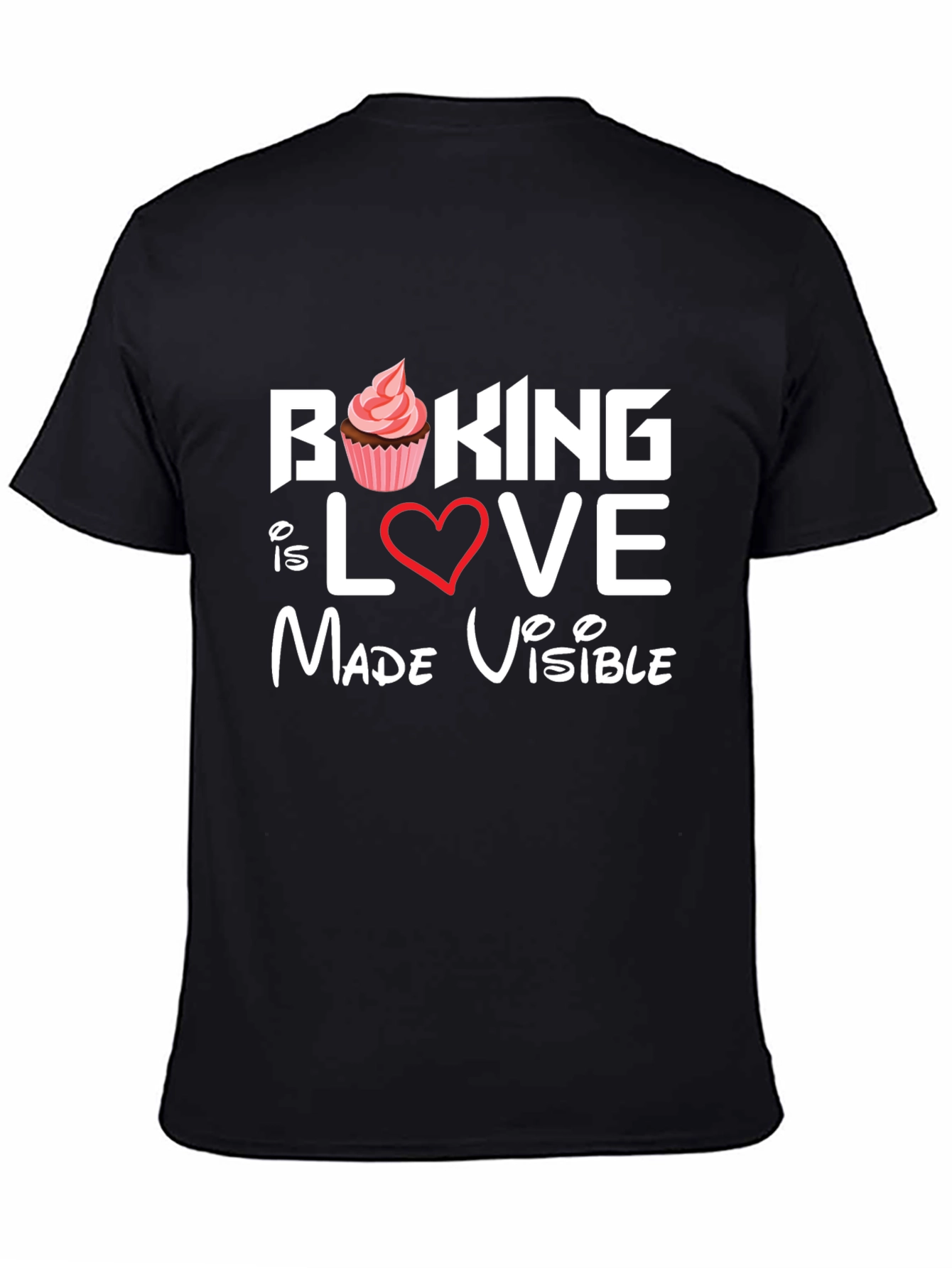 Baking is Love Made Visible Graphic Tee