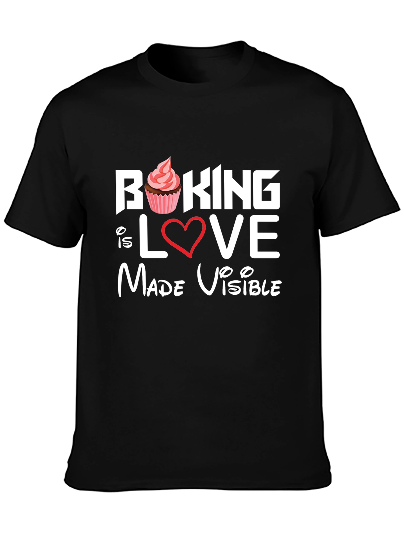 Baking is Love Made Visible Graphic Tee