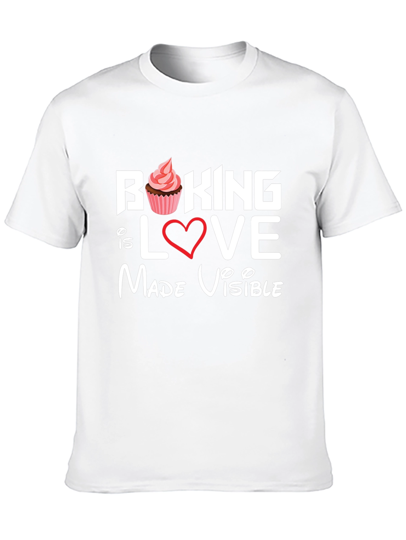 Baking is Love Made Visible Graphic Tee