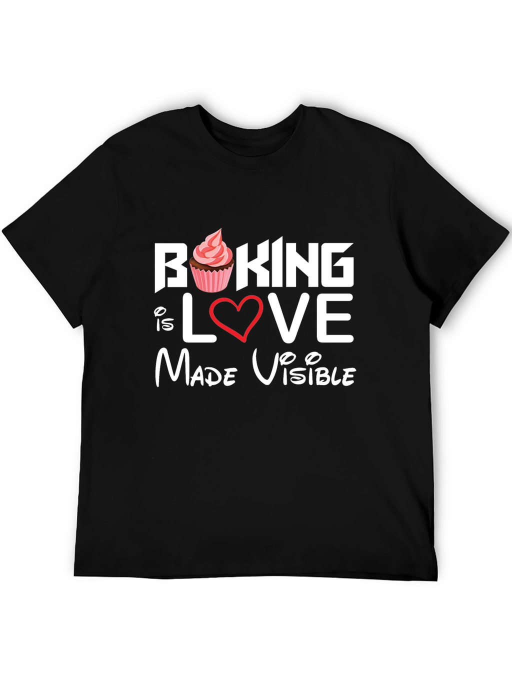 Baking is Love Made Visible Graphic Tee