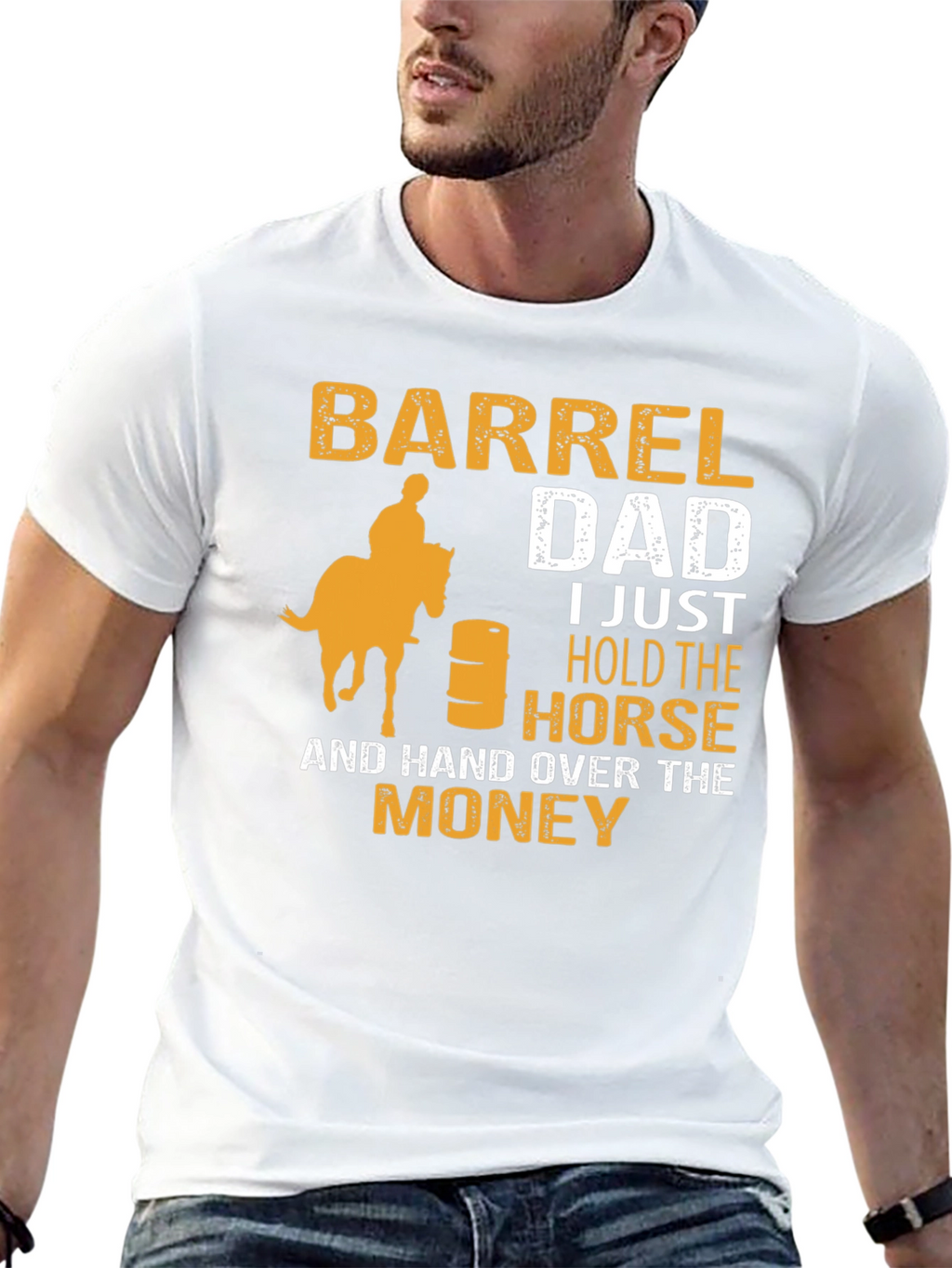 Barrel Dad T-Shirt - Horse & Money Design