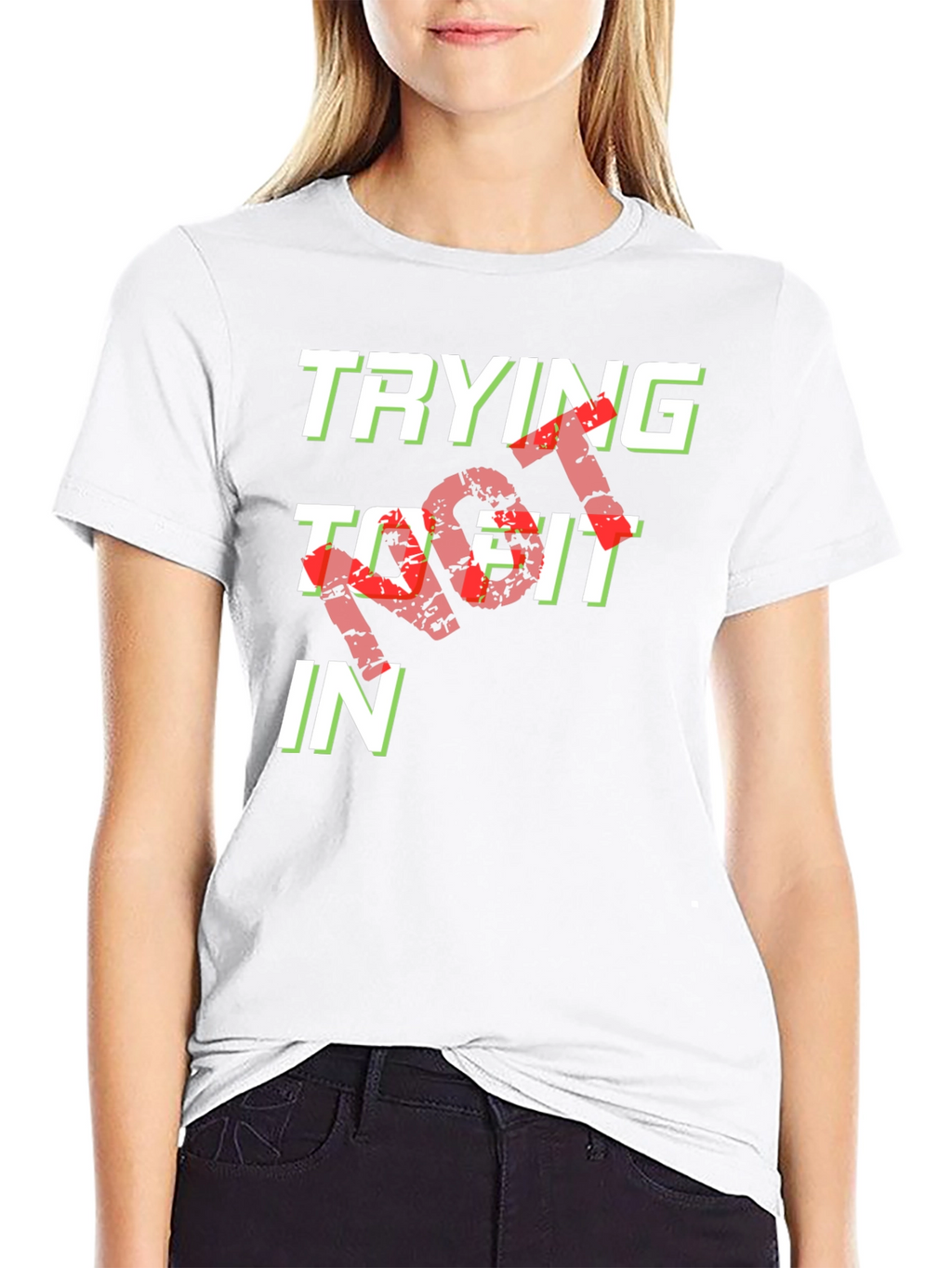 Trying Not To Fit In Graphic Tee