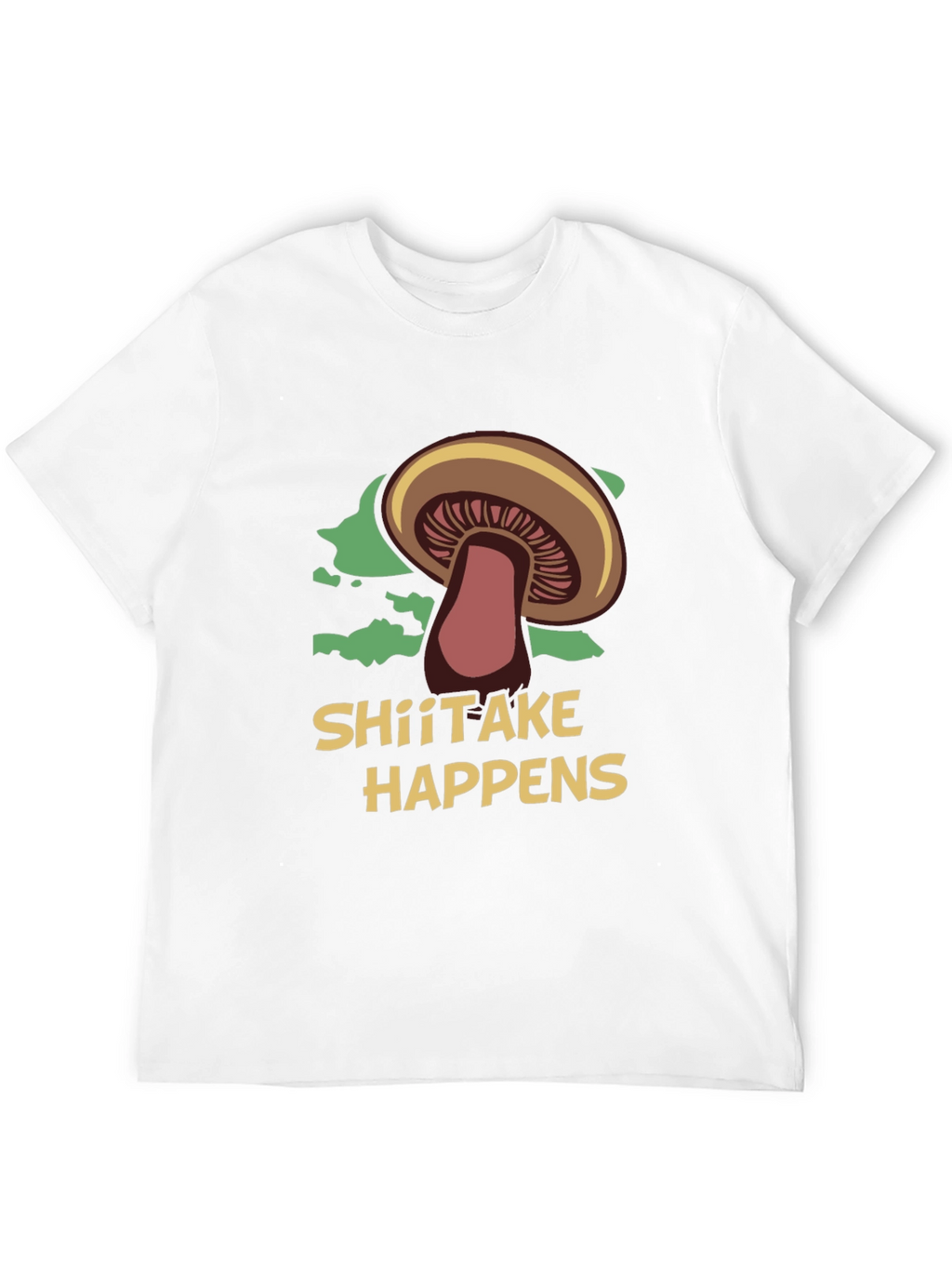 Shiitake Happens Funny Mushroom Graphic T-Shirt