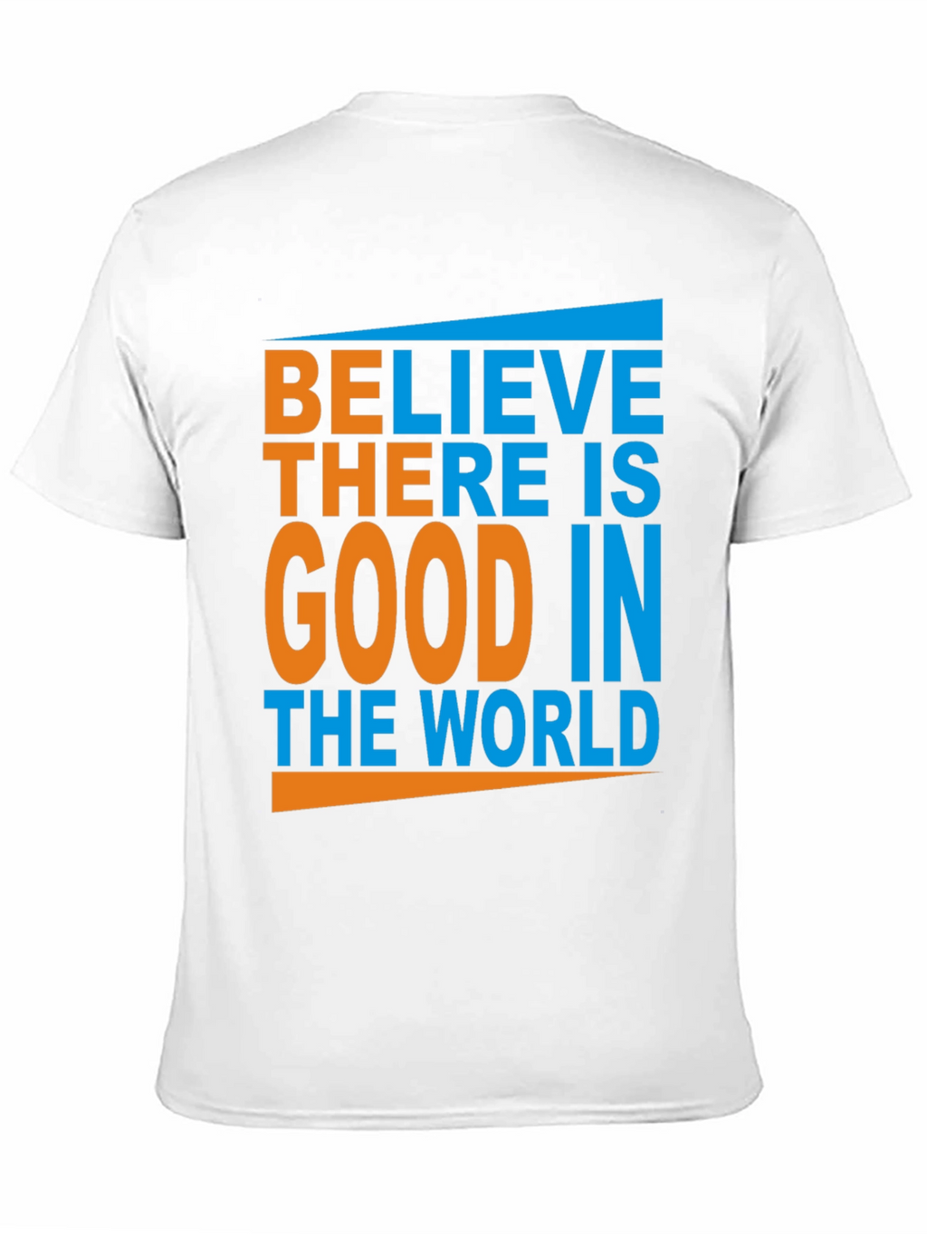 Believe There Is Good Graphic Tee