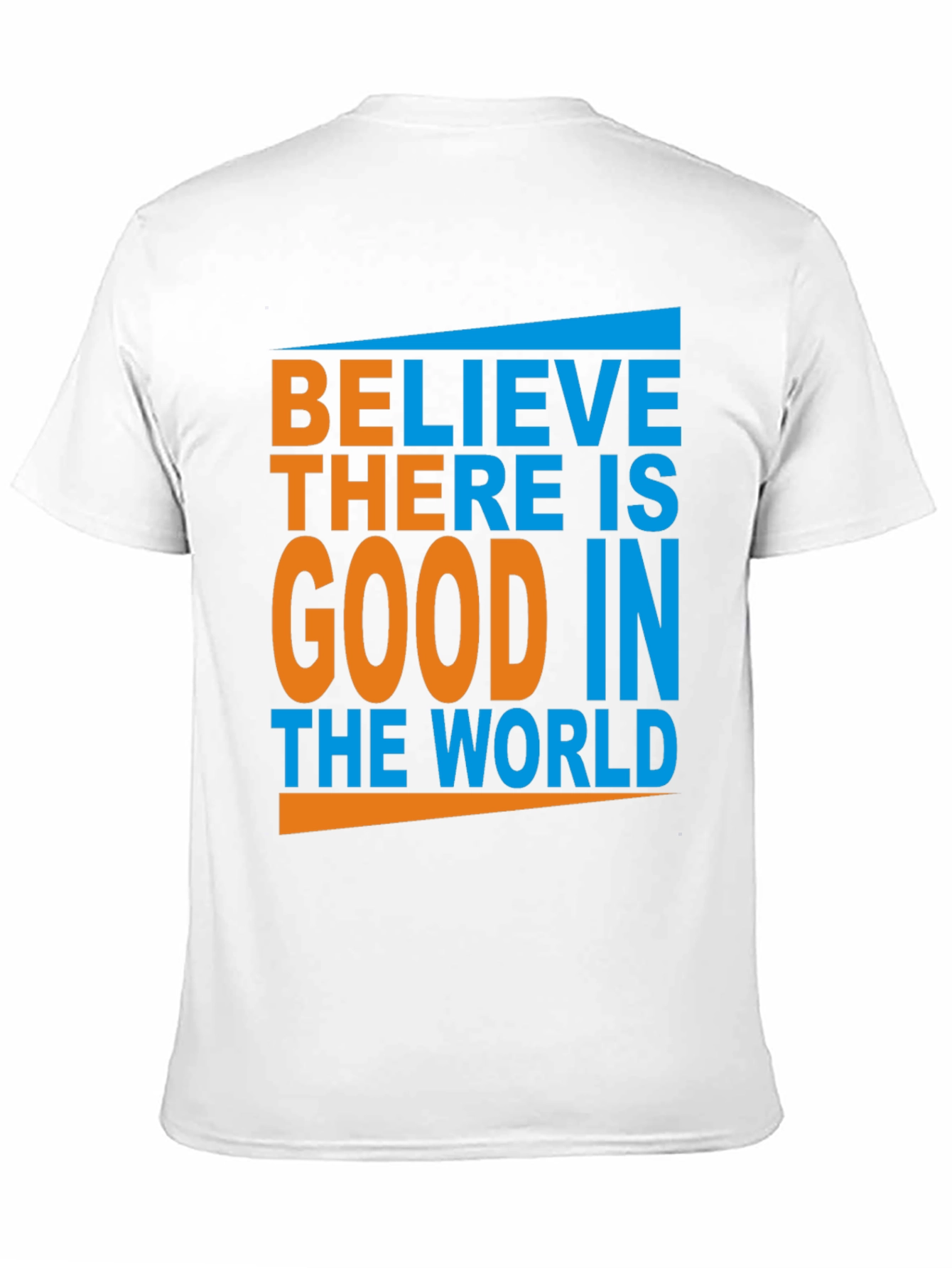 Believe There Is Good Graphic Tee