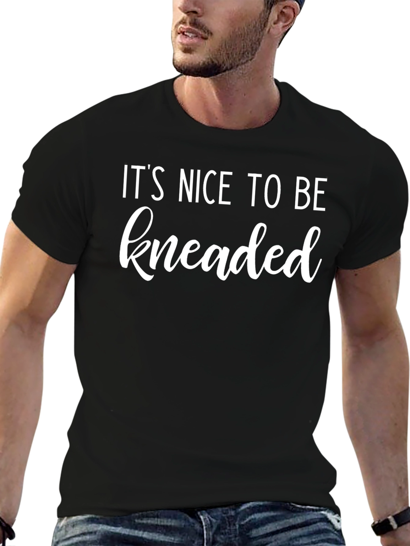Its Nice To Be Kneaded Funny Massage T-Shirt