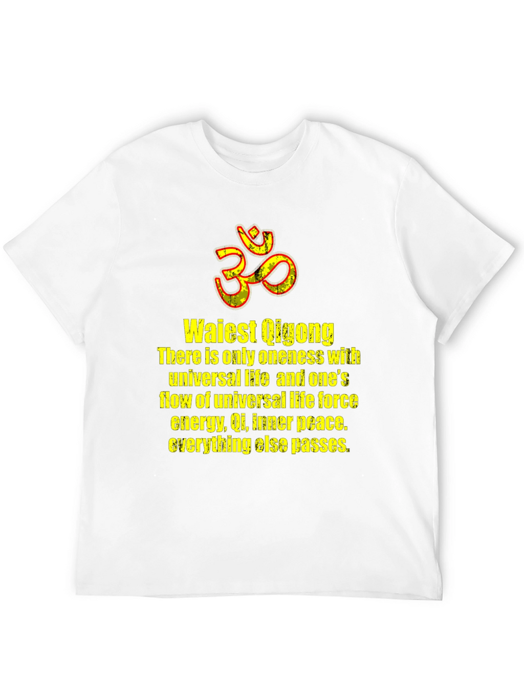 Waiest Qigong T-Shirt - Universal Life Inner Peace