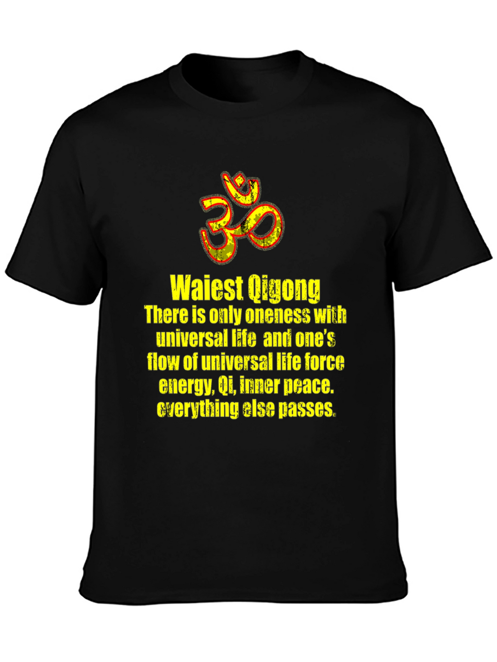 Waiest Qigong T-Shirt - Universal Life Inner Peace