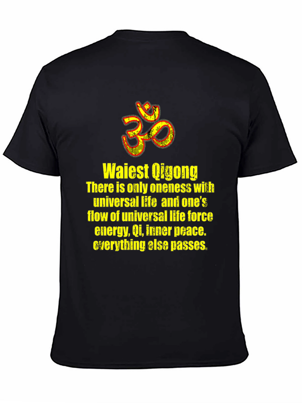 Waiest Qigong T-Shirt - Universal Life Inner Peace