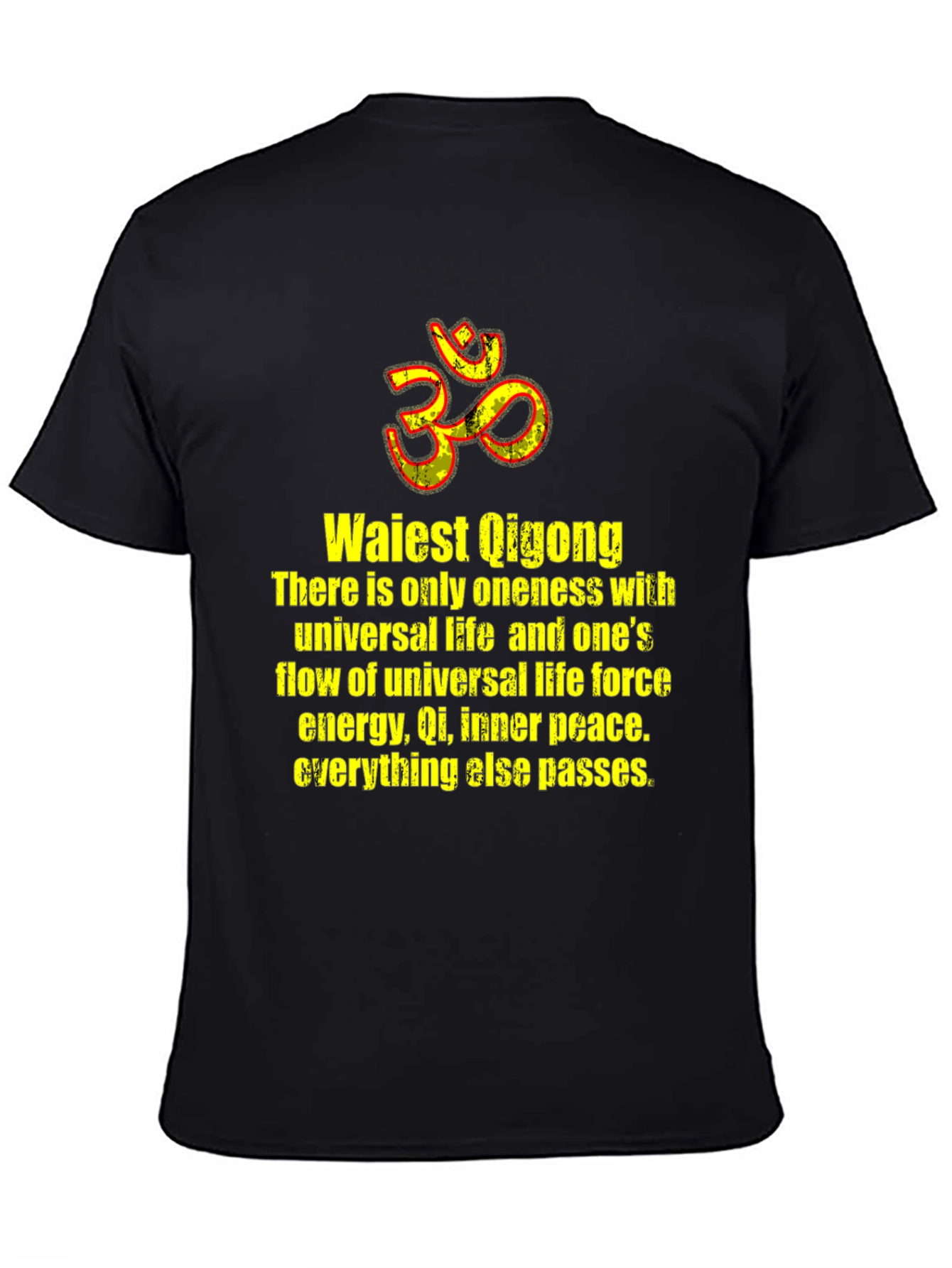 Waiest Qigong T-Shirt - Universal Life Inner Peace