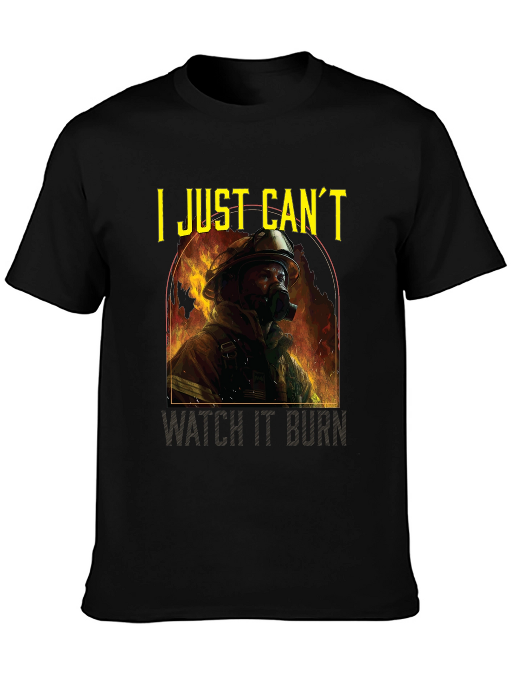 I Just Cant Watch It Burn Graphic T-Shirt