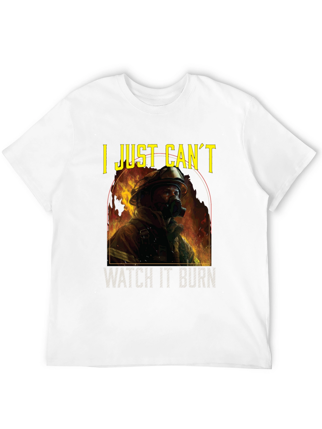 I Just Cant Watch It Burn Graphic T-Shirt