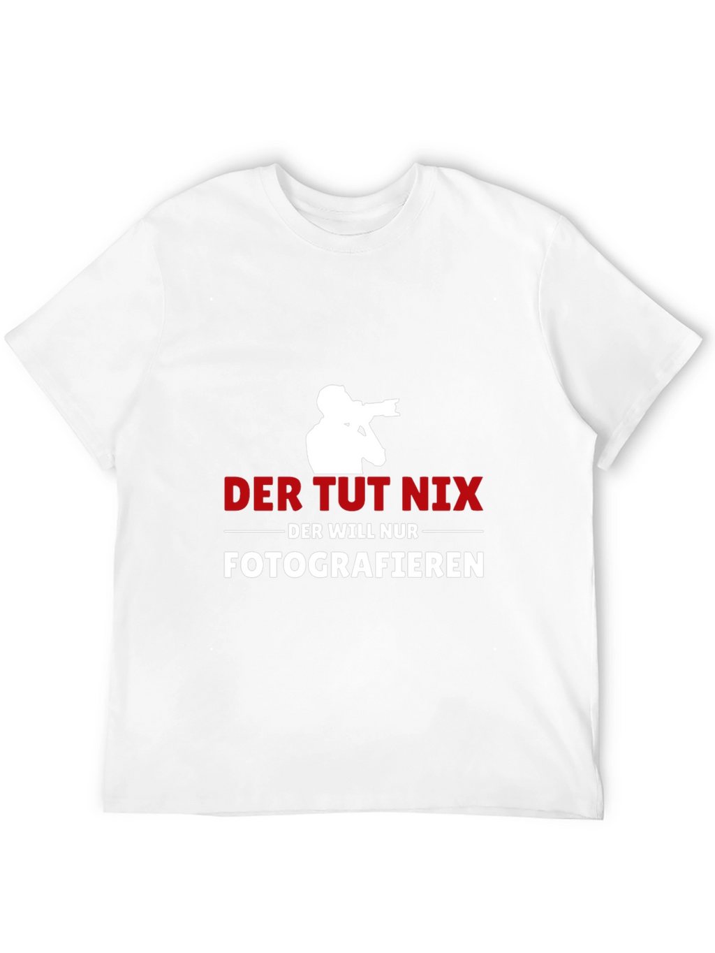 Photographer T-Shirt: Der Tut Nix - Fotografieren