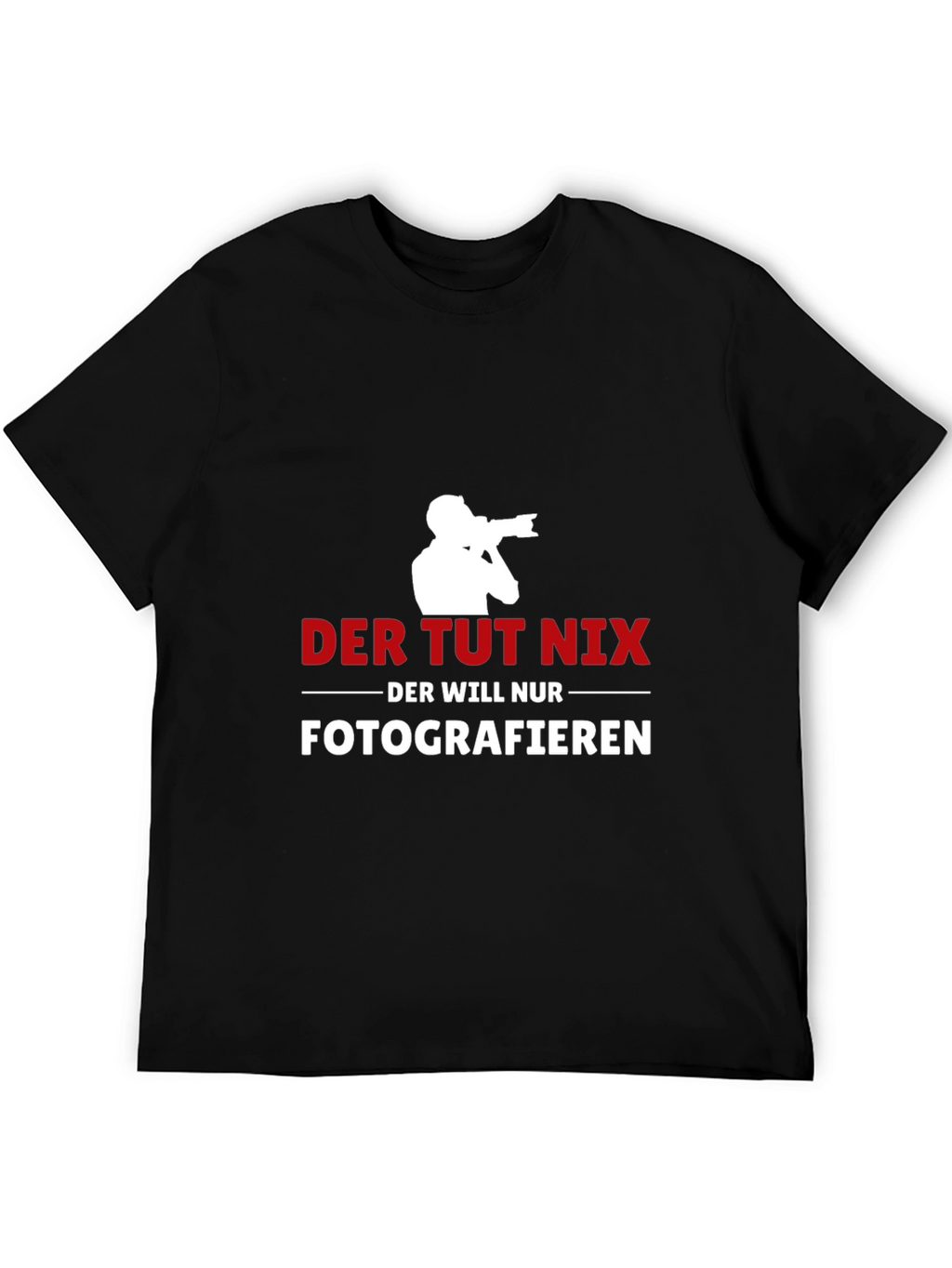 Photographer T-Shirt: Der Tut Nix - Fotografieren