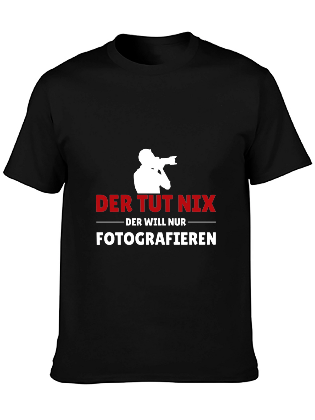 Photographer T-Shirt: Der Tut Nix - Fotografieren