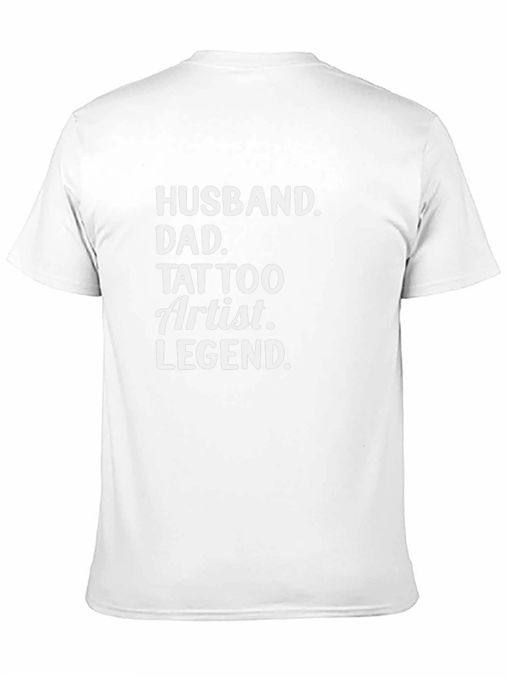 Husband Dad Tattoo Artist Legend Black T-Shirt