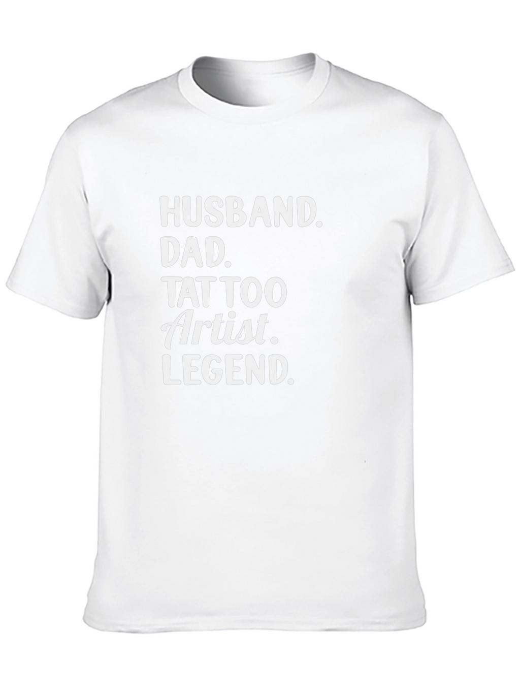 Husband Dad Tattoo Artist Legend Black T-Shirt