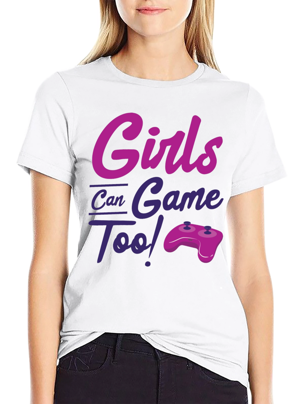 Girls Can Game Too! Novelty T-Shirt