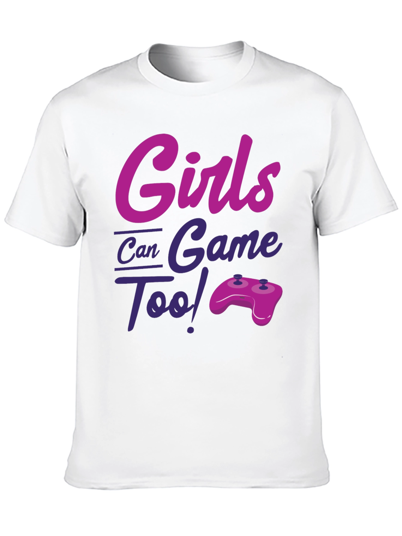 Girls Can Game Too! Novelty T-Shirt