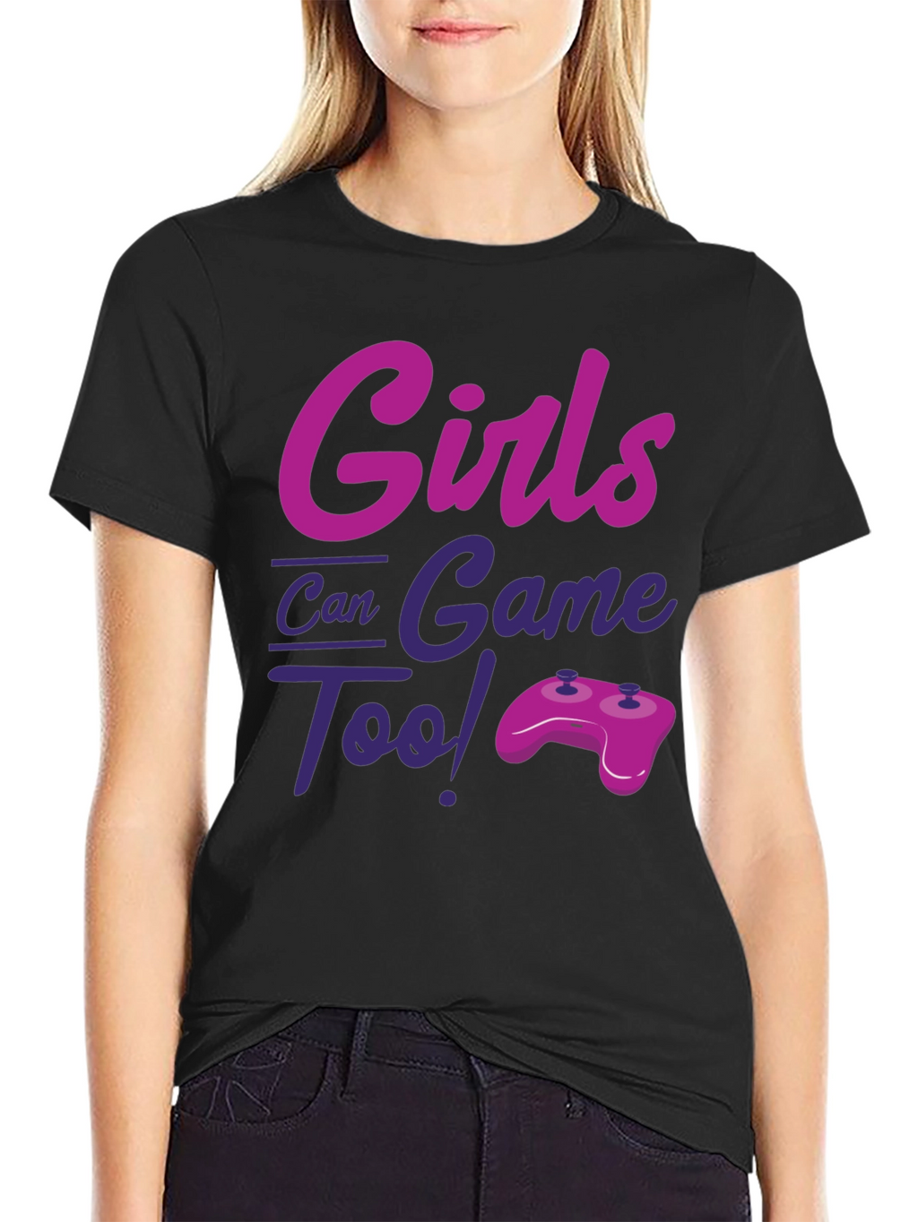 Girls Can Game Too! Novelty T-Shirt