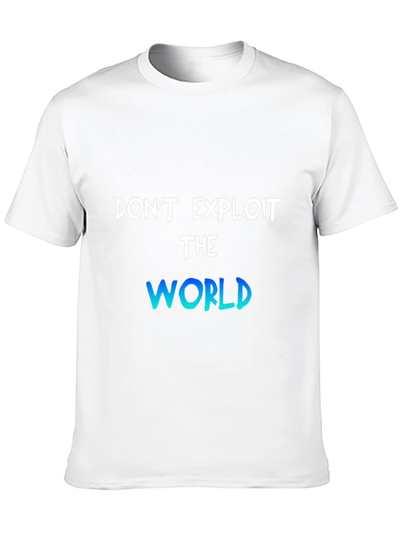 Dont Exploit The World Graphic T-Shirt