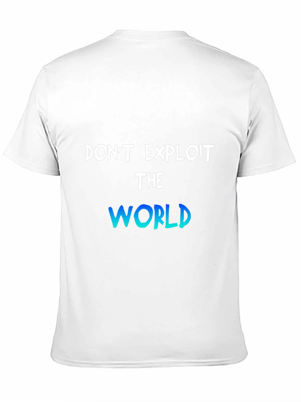 Dont Exploit The World Graphic T-Shirt