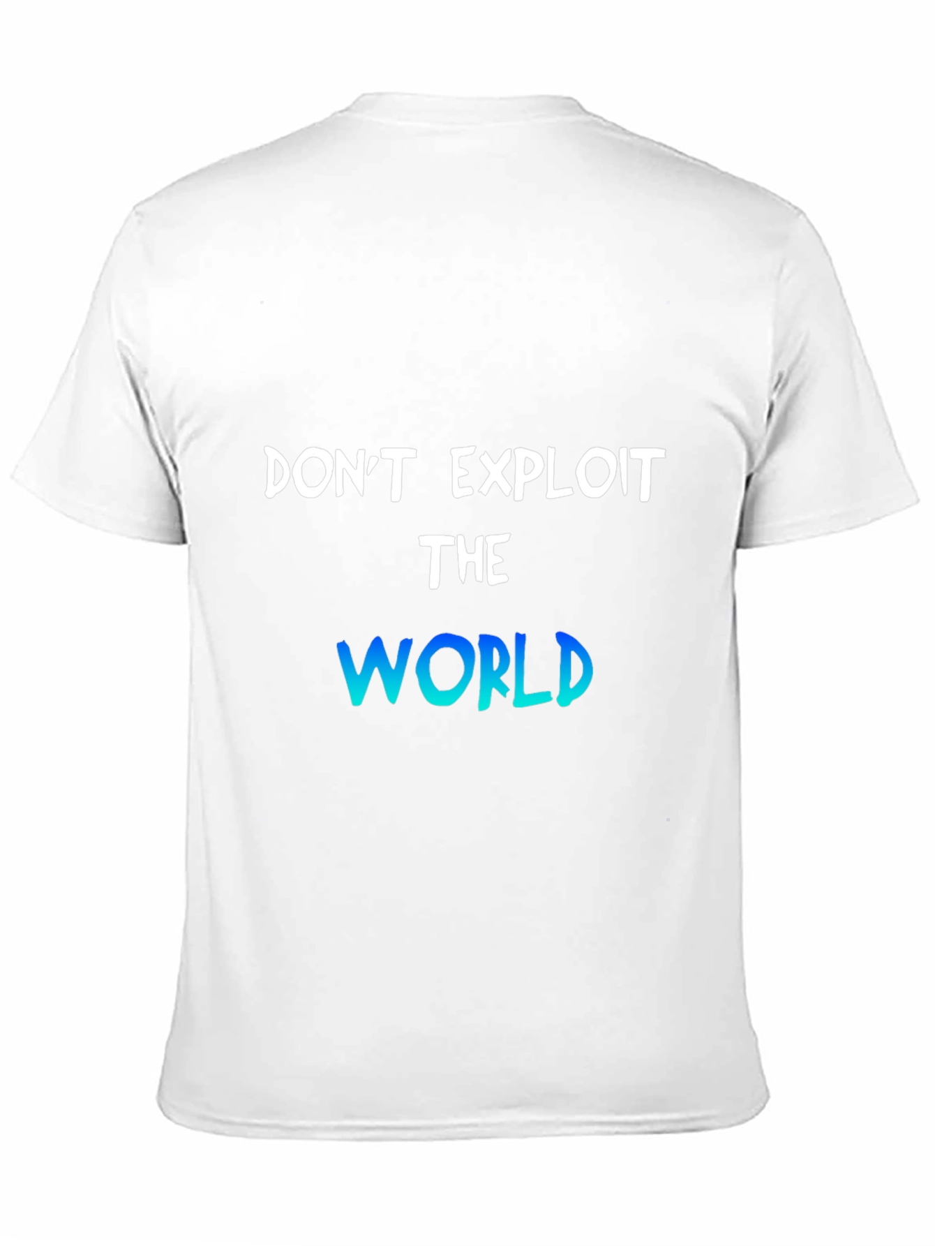 Dont Exploit The World Graphic T-Shirt