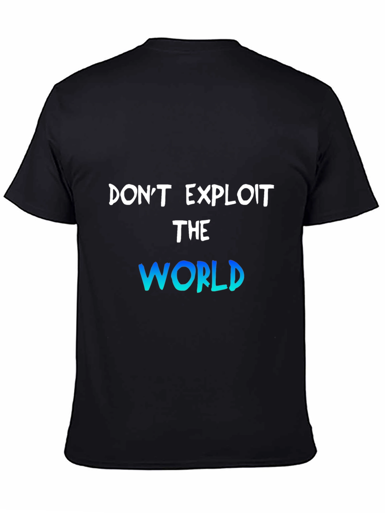 Dont Exploit The World Graphic T-Shirt
