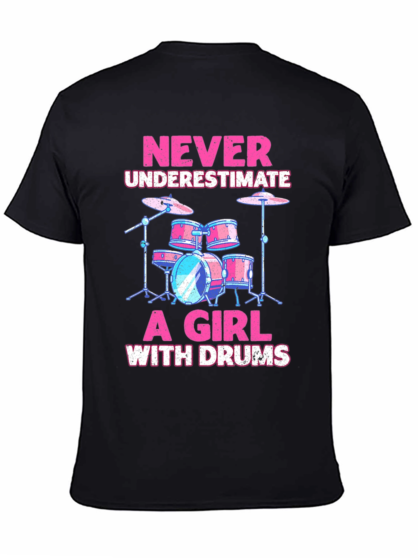 Never Underestimate a Girl With Drums T-Shirt