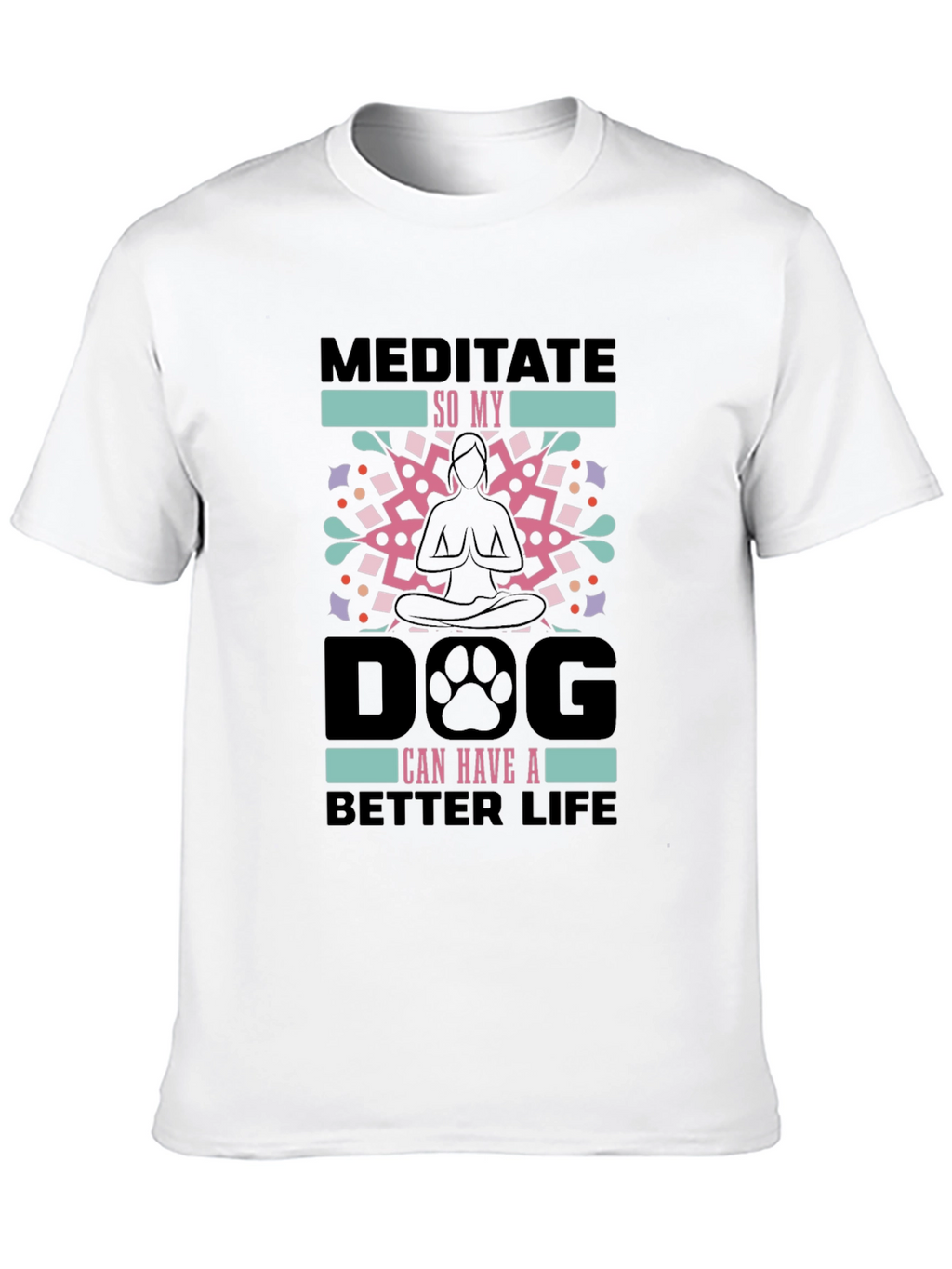 Meditate Dog Life Tee - Yoga Lovers Shirt