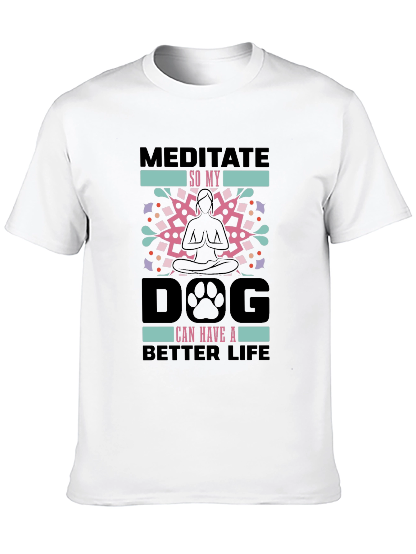 Meditate Dog Life Tee - Yoga Lovers Shirt