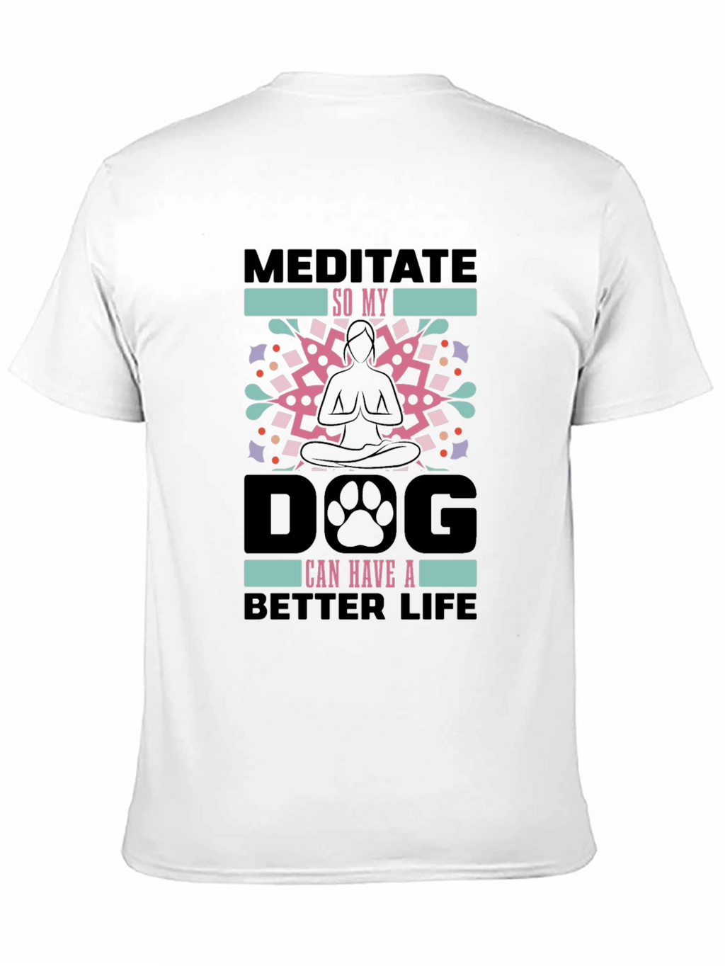Meditate Dog Life Tee - Yoga Lovers Shirt