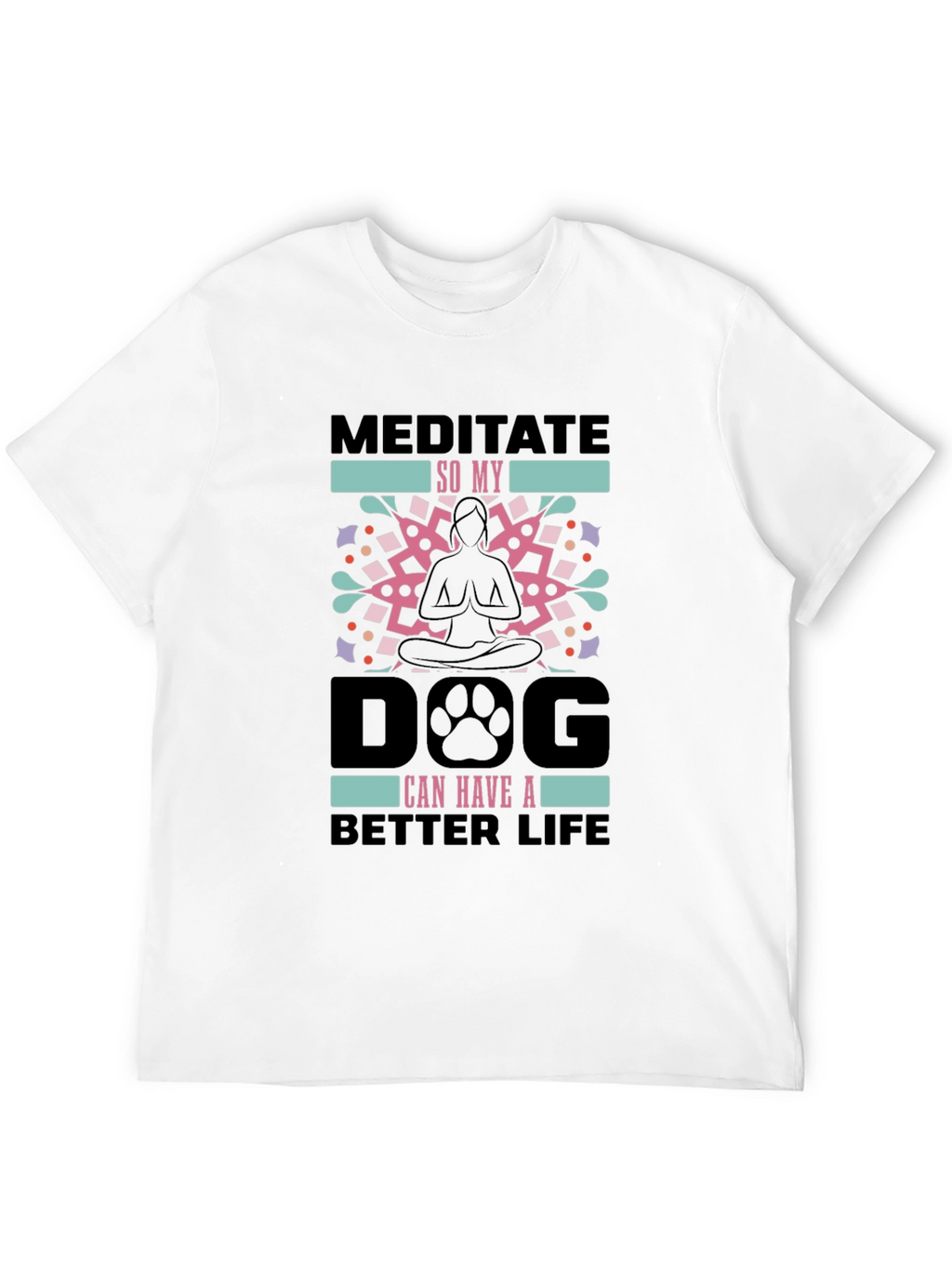 Meditate Dog Life Tee - Yoga Lovers Shirt