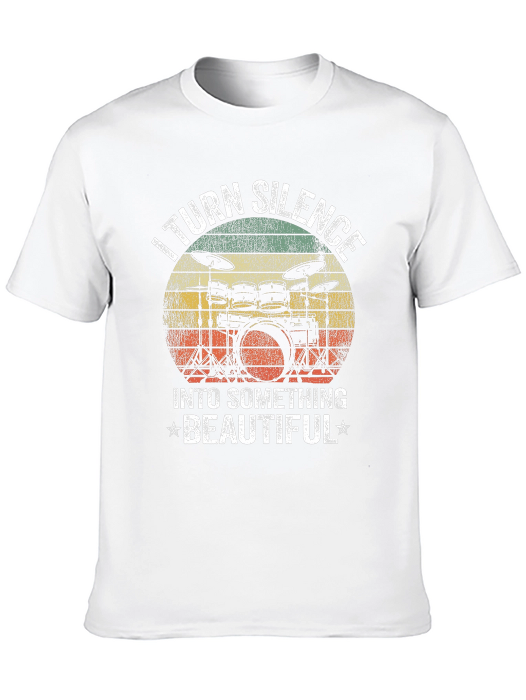 I Turn Silence Into Something Beautiful Drummer T-Shirt
