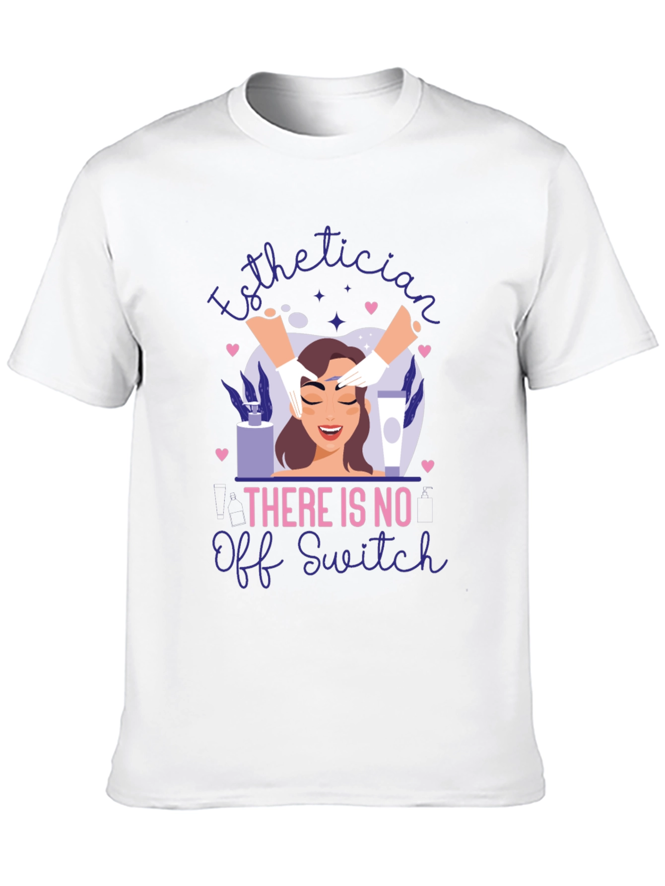 Esthetician No Off Switch Graphic T-Shirt
