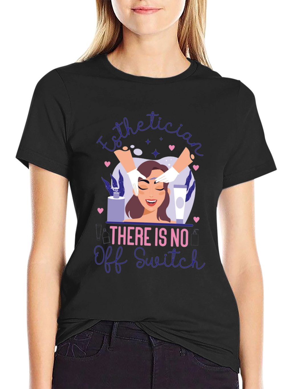 Esthetician No Off Switch Graphic T-Shirt