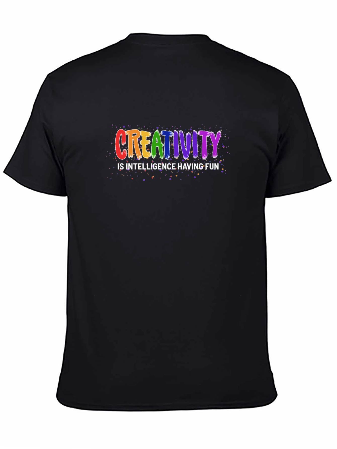 Creativity is Intelligence Having Fun Black T-Shirt