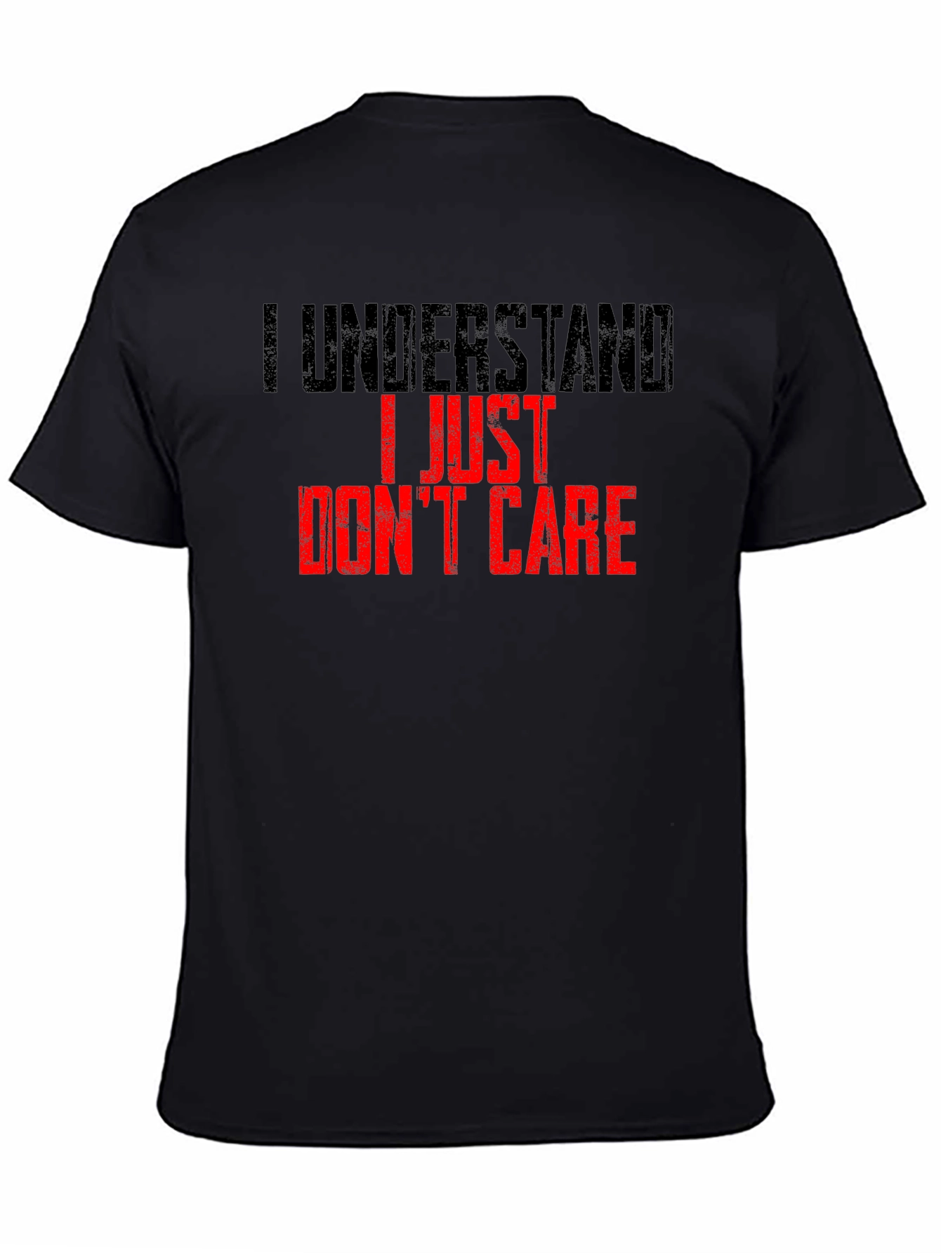 I Understand I Just Dont Care T-Shirt