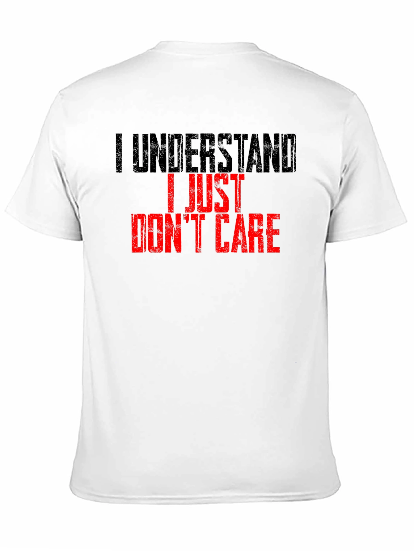 I Understand I Just Dont Care T-Shirt