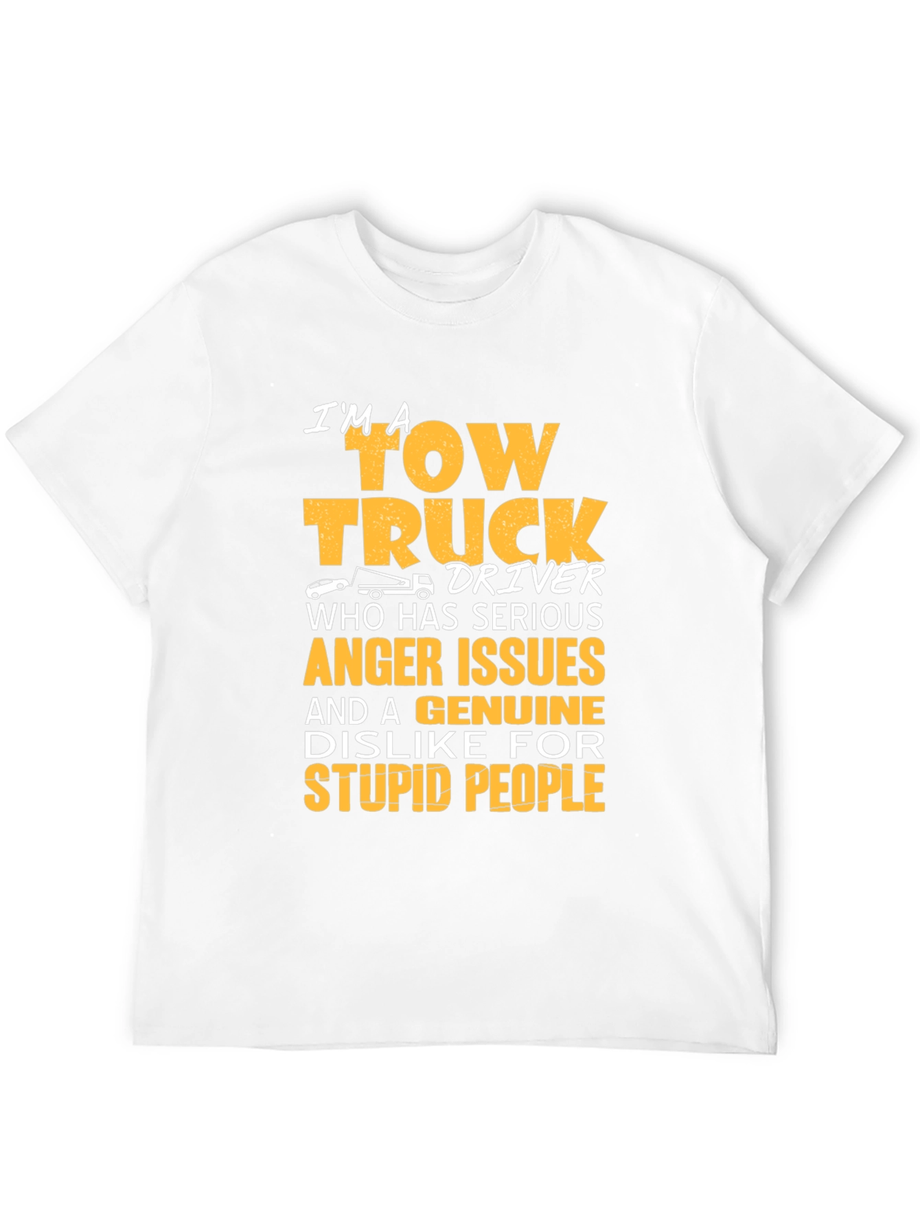 Tow Truck Driver T-Shirt - Anger Issues