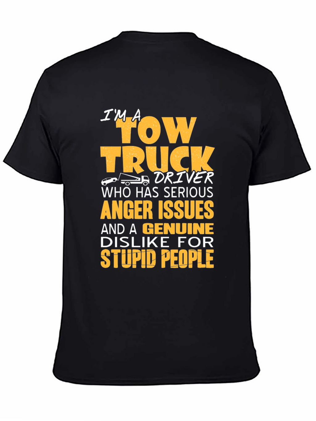 Tow Truck Driver T-Shirt - Anger Issues