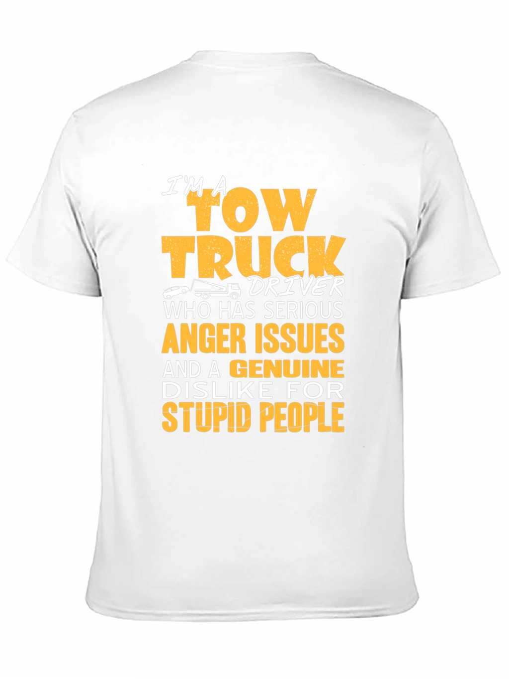 Tow Truck Driver T-Shirt - Anger Issues