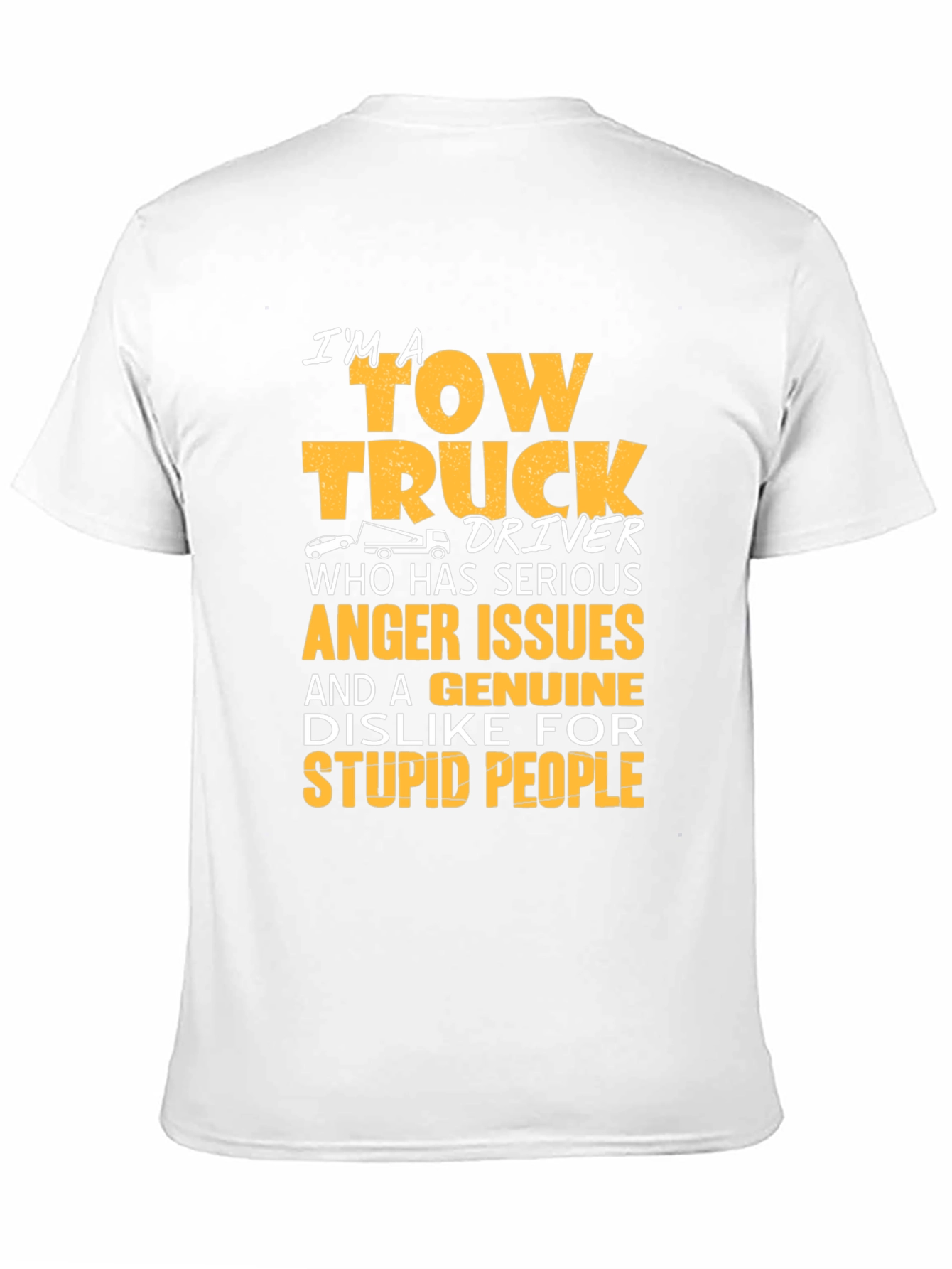 Tow Truck Driver T-Shirt - Anger Issues