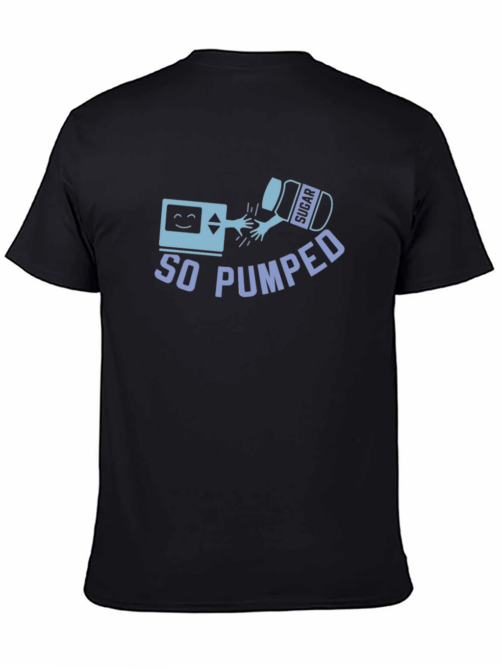 So Pumped Black T-Shirt - Diabetes Humor Tee