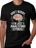 Dont Worry Im Just Analyzing You T-Shirt