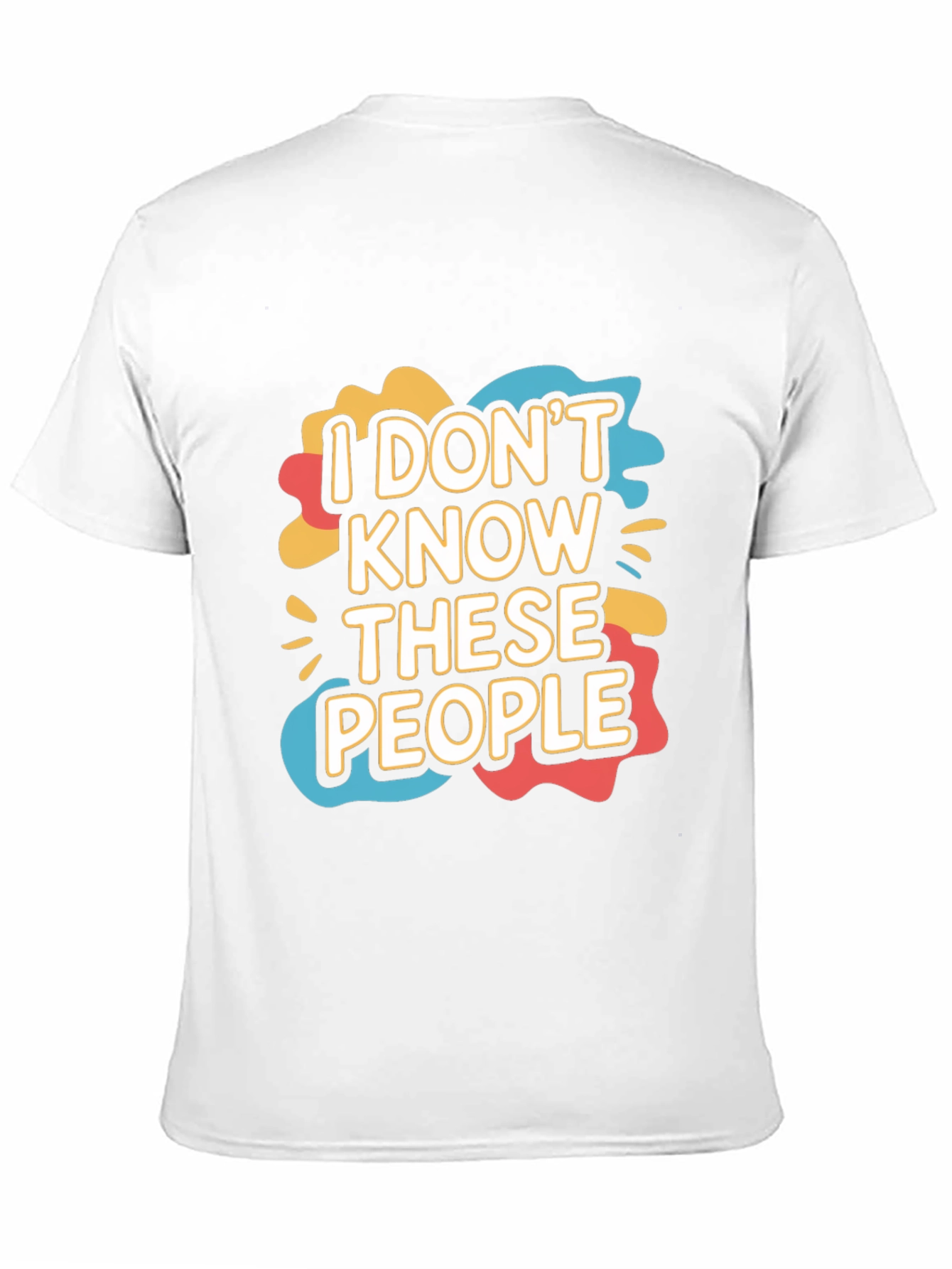 I Dont Know These People Graphic T-Shirt