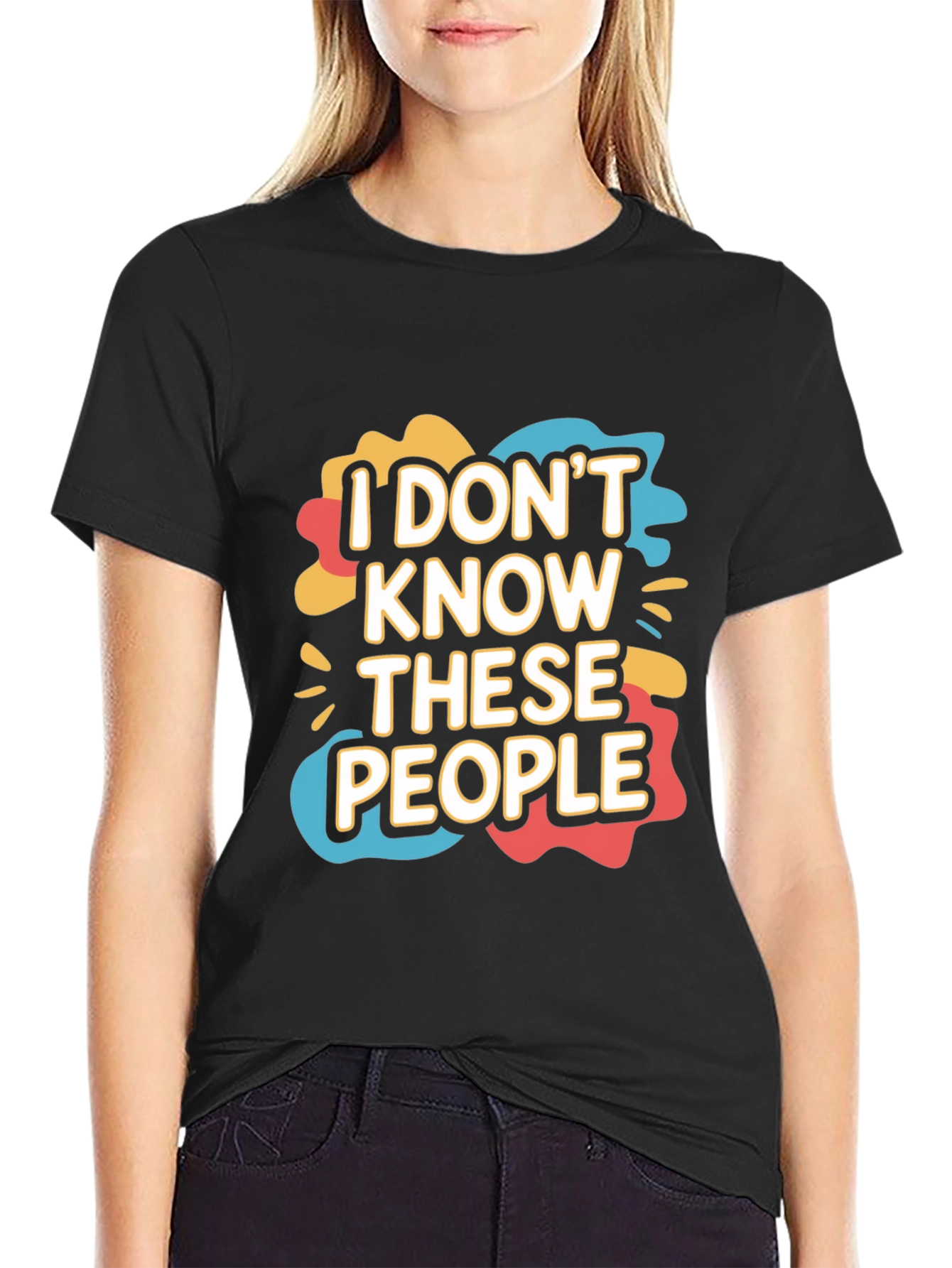 I Dont Know These People Graphic T-Shirt