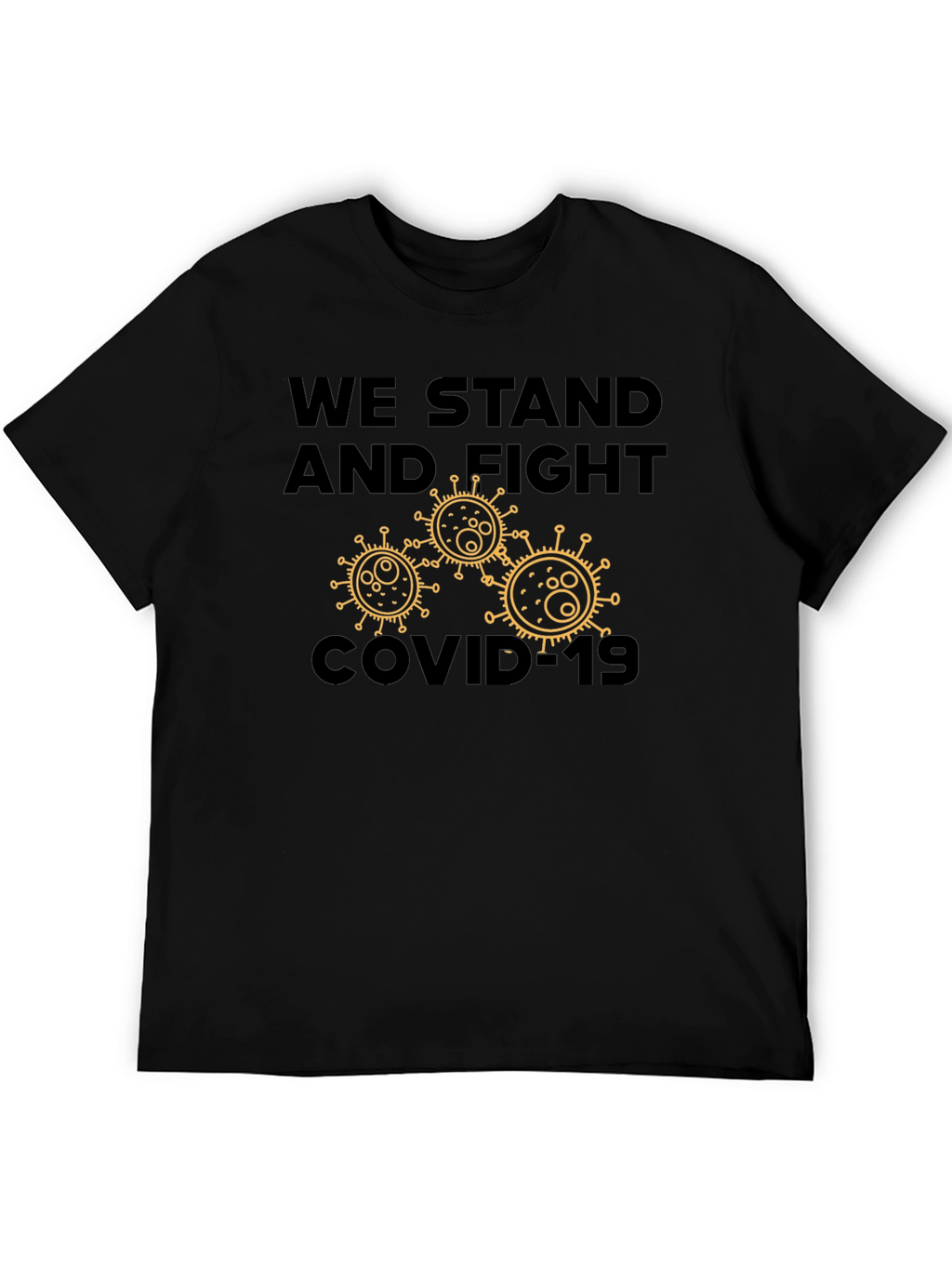 We Stand and Fight COVID-19 T-Shirt
