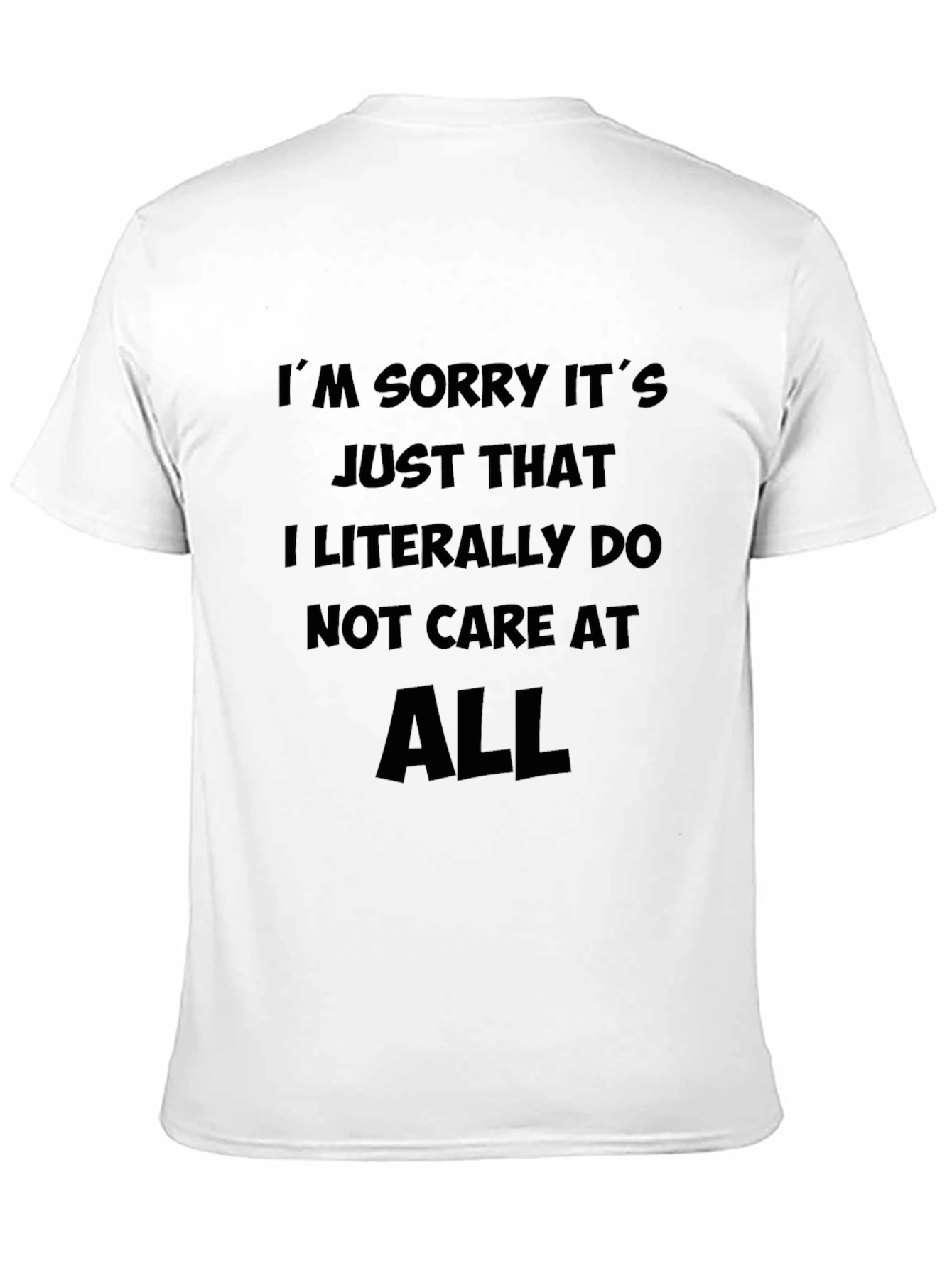 I Literally Do Not Care T-Shirt